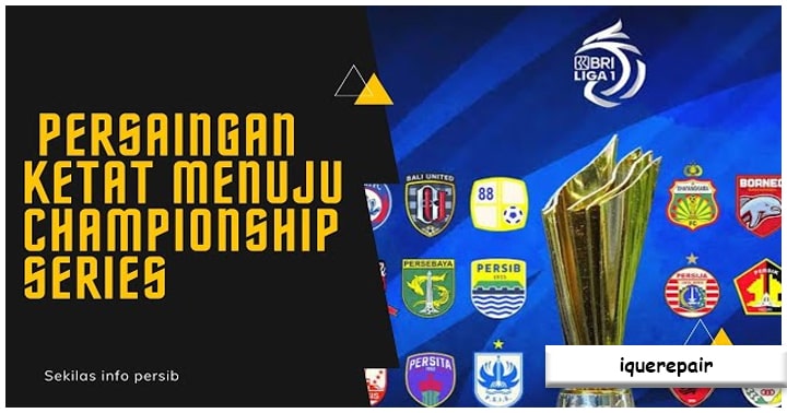 Persaingan Ketat Menuju Championship Series BRI Liga 1: Analisis Potensi dan Tantangan bagi Persib, Bali United, PSIS, dan Persik